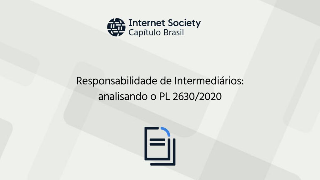 Responsabilidade de Intermediários: analisando o PL 2630/2020