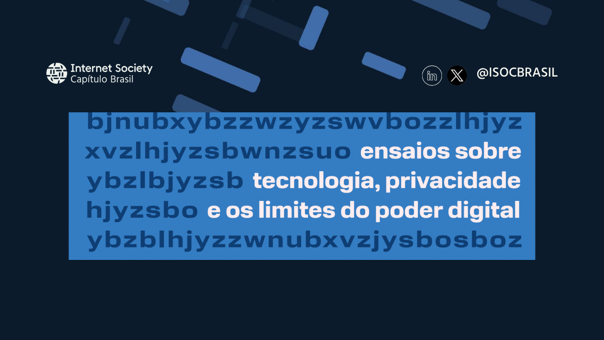 ISOC Brasil lança livro “Ensaios sobre tecnologia, privacidade e os limites do poder digital” em Belém